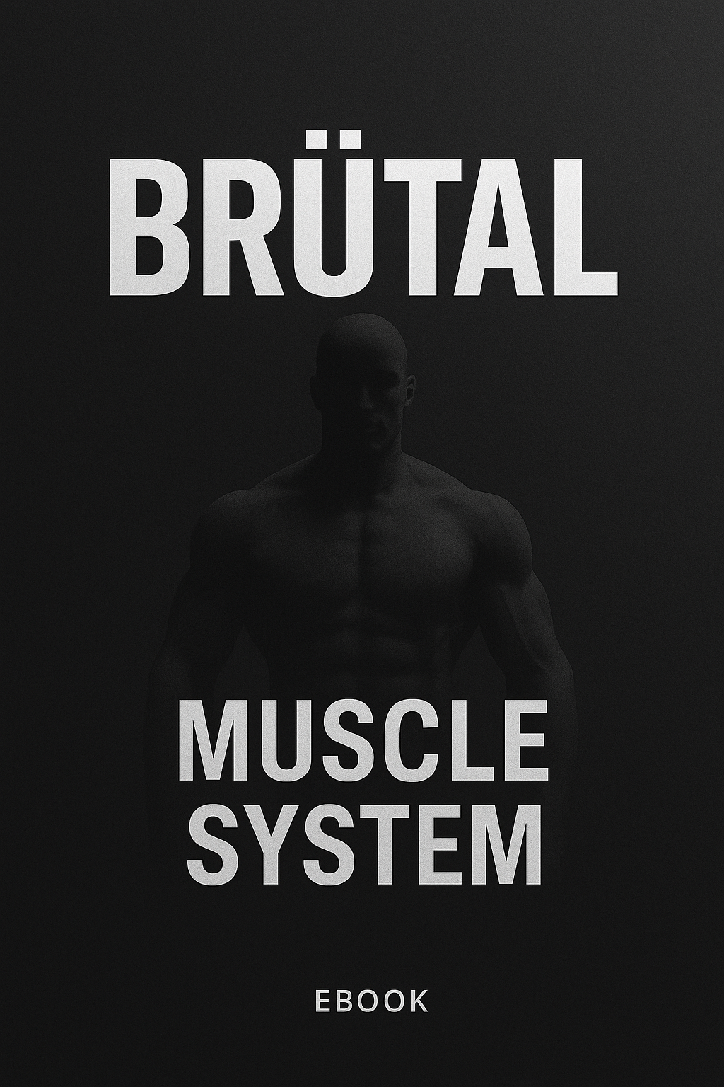 BRÜTAL MUSCLE SYSTEM™